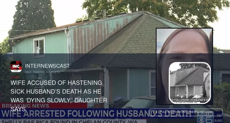 Wife Accused of Hastening Sick Husband’s Death as He Was ‘Dying Slowly,’ Daughter Says - Internewscast Journal