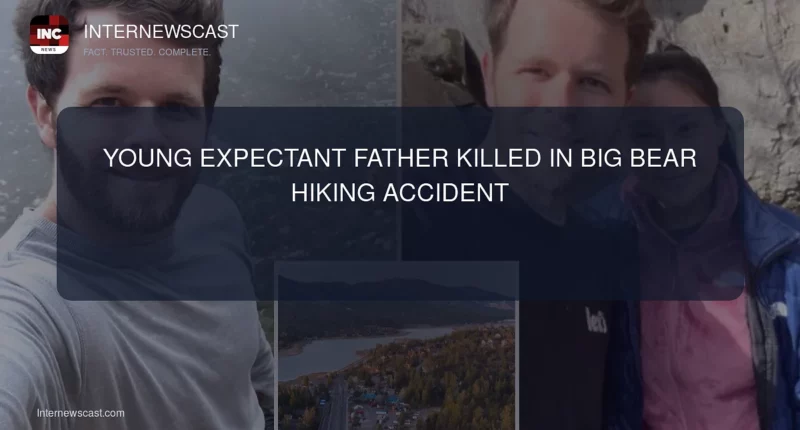 Young Expectant Father Killed in Big Bear Hiking Accident - Internewscast Journal
