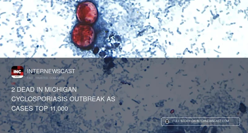 2 Dead in Michigan Cyclosporiasis Outbreak as Cases Top 11,000 - Internewscast Journal