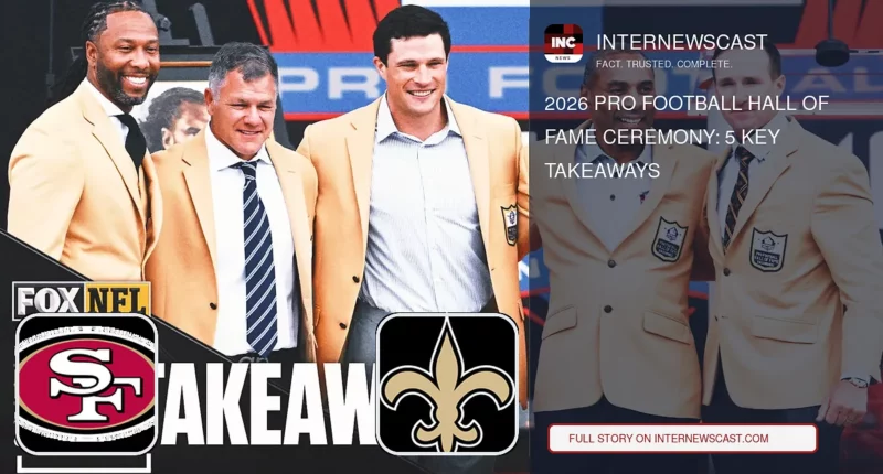 2026 Pro Football Hall of Fame Ceremony: 5 Key Takeaways - Internewscast Journal
