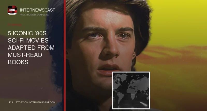 5 Iconic ’80s Sci-Fi Movies Adapted From Must-Read Books - Internewscast Journal