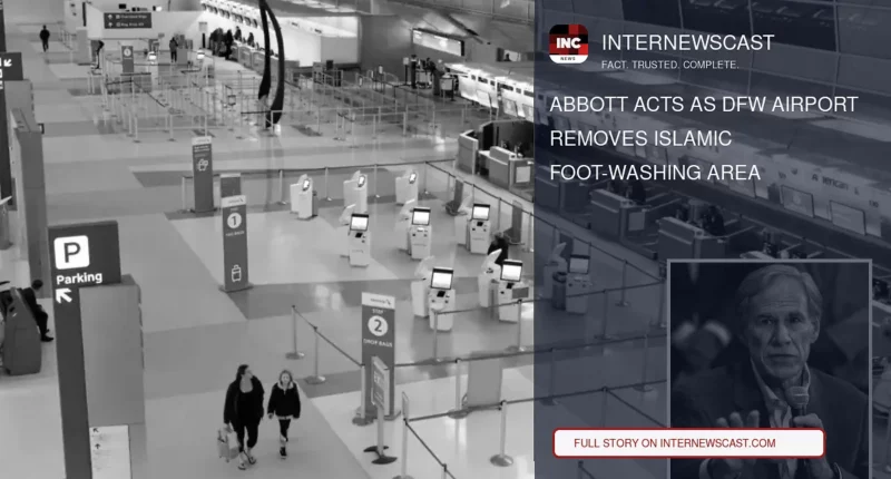 Abbott Acts as DFW Airport Removes Islamic Foot-Washing Area - Internewscast Journal