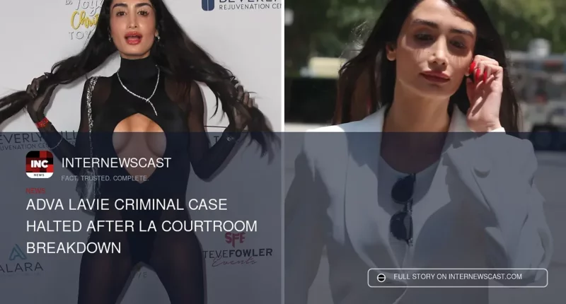 Adva Lavie Criminal Case Halted After LA Courtroom Breakdown - Internewscast Journal