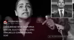Aisha Wahab Wins California Special Election to Fill Eric Swalwell’s Congressional Seat - Internewscast Journal
