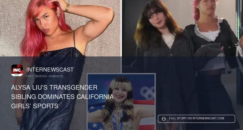Alysa Liu’s Transgender Sibling Dominates California Girls’ Sports - Internewscast Journal