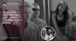 Anna Kepner Stepbrother Cites Family Dynamic as Plea Nears - Internewscast Journal