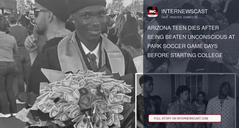 Arizona Teen Dies After Being Beaten Unconscious at Park Soccer Game Days Before Starting College - Internewscast Journal