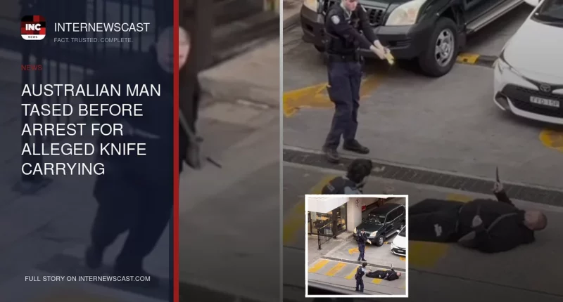 Australian Man Tased Before Arrest for Alleged Knife Carrying - Internewscast Journal