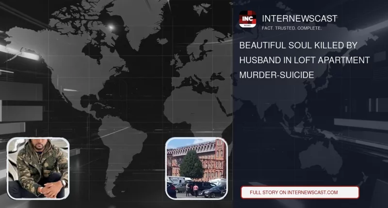 Beautiful Soul Killed by Husband in Loft Apartment Murder-Suicide - Internewscast Journal