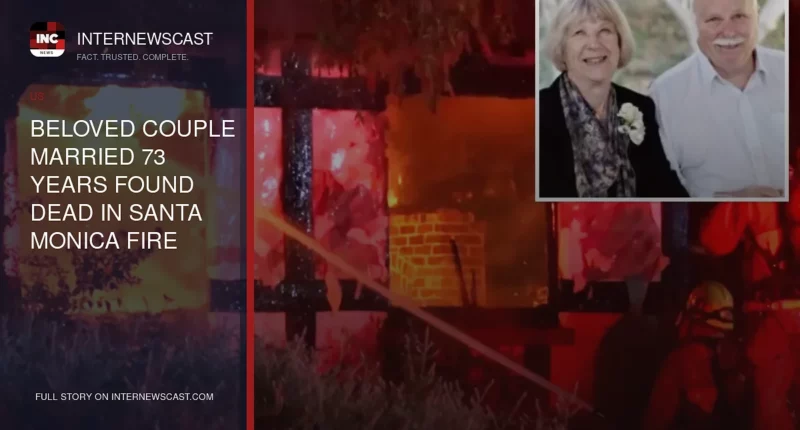 Beloved Couple Married 73 Years Found Dead in Santa Monica Fire - Internewscast Journal
