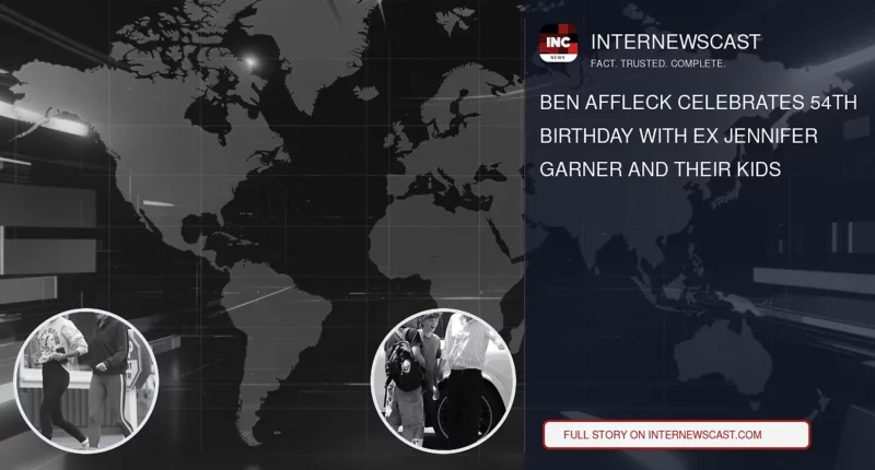 Ben Affleck Celebrates 54th Birthday With Ex Jennifer Garner and Their Kids - Internewscast Journal