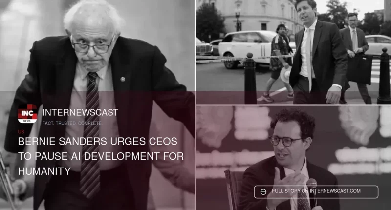 Bernie Sanders Urges CEOs to Pause AI Development for Humanity - Internewscast Journal