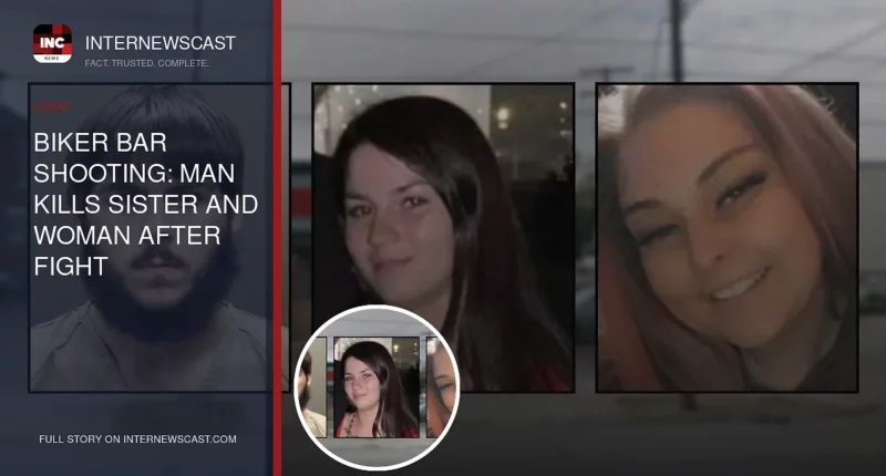 Biker Bar Shooting: Man Kills Sister and Woman After Fight - Internewscast Journal