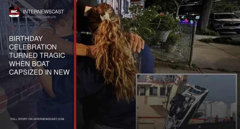 Birthday Celebration Turned Tragic When Boat Capsized in New York Harbor - Internewscast Journal