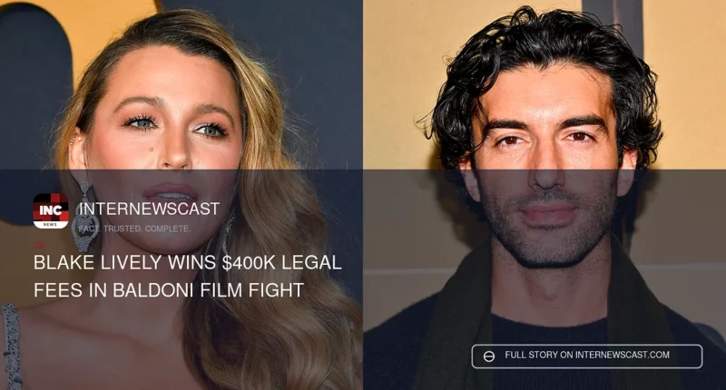 Blake Lively Wins $400K Legal Fees in Baldoni Film Fight - Internewscast Journal
