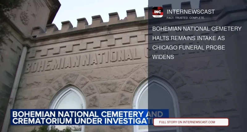 Bohemian National Cemetery Halts Remains Intake as Chicago Funeral Probe Widens - Internewscast Journal