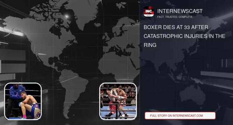 Boxer Dies at 33 After Catastrophic Injuries in the Ring - Internewscast Journal