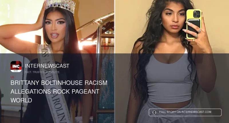 Brittany Boltinhouse Racism Allegations Rock Pageant World - Internewscast Journal