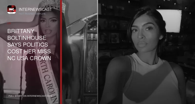 Brittany Boltinhouse Says Politics Cost Her Miss NC USA Crown - Internewscast Journal