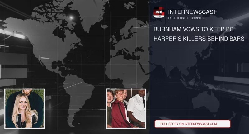 Burnham Vows to Keep PC Harper’s Killers Behind Bars - Internewscast Journal