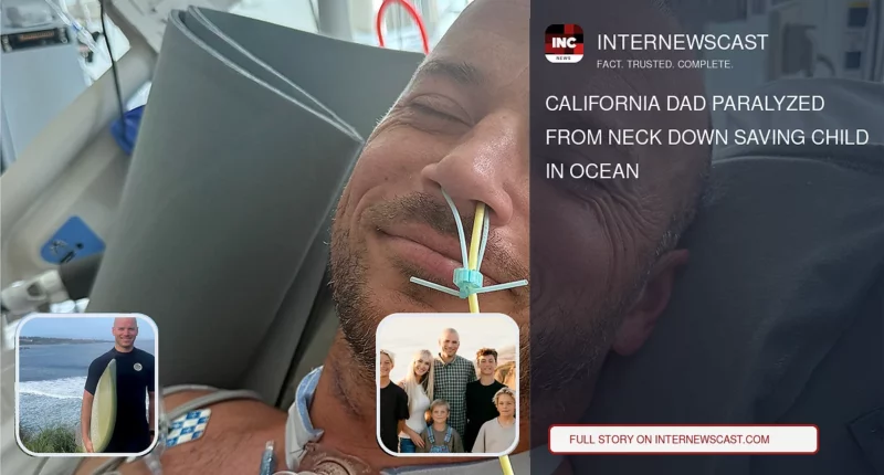 California Dad Paralyzed From Neck Down Saving Child in Ocean - Internewscast Journal