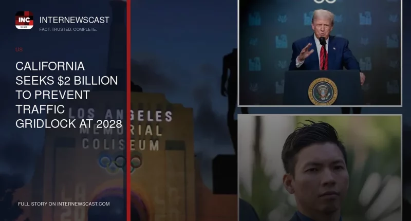 California Seeks $2 Billion to Prevent Traffic Gridlock at 2028 LA Olympics - Internewscast Journal