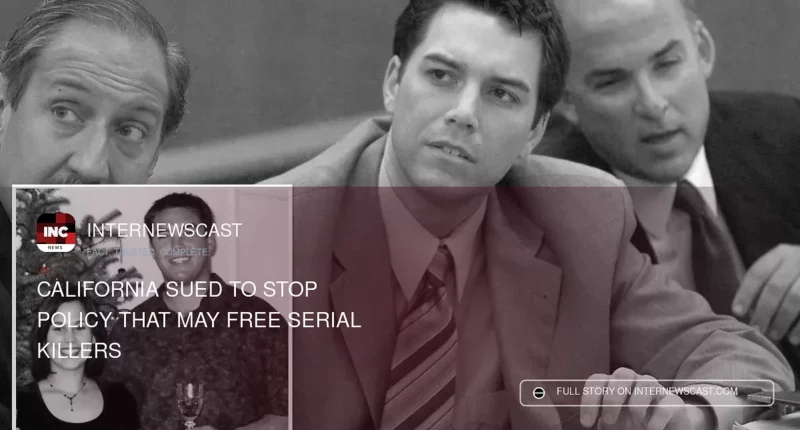 California Sued to Stop Policy That May Free Serial Killers - Internewscast Journal