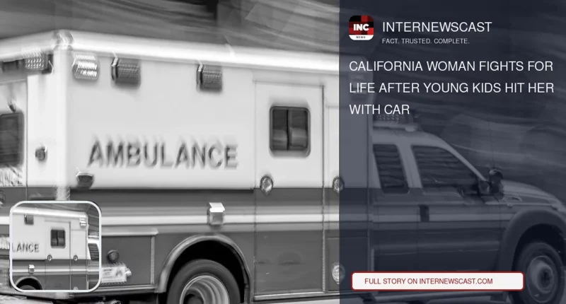 California Woman Fights for Life After Young Kids Hit Her With Car - Internewscast Journal