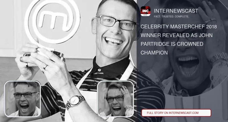 Celebrity MasterChef 2018 Winner Revealed as John Partridge Is Crowned Champion - Internewscast Journal