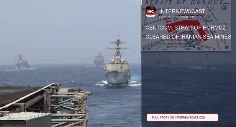 CENTCOM: Strait of Hormuz Cleared of Iranian Sea Mines - Internewscast Journal