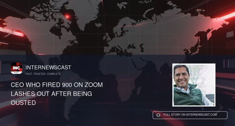 CEO Who Fired 900 on Zoom Lashes Out After Being Ousted - Internewscast Journal
