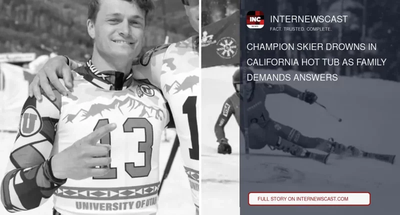 Champion Skier Drowns in California Hot Tub as Family Demands Answers - Internewscast Journal