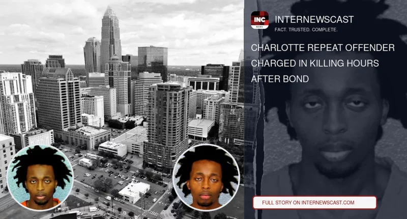 Charlotte Repeat Offender Charged in Killing Hours After Bond - Internewscast Journal