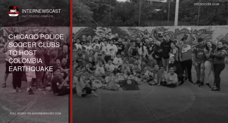 Chicago Police Soccer Clubs to Host Colombia Earthquake Relief Fundraiser Aug. 23 at FOP Lodge 7 - Internewscast Journal