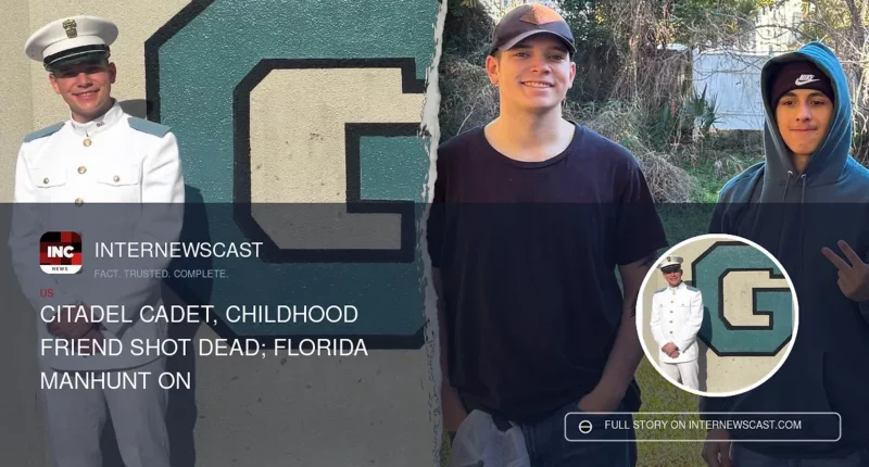 Citadel Cadet, Childhood Friend Shot Dead; Florida Manhunt On - Internewscast Journal