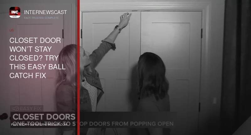 Closet Door Won’t Stay Closed? Try This Easy Ball Catch Fix - Internewscast Journal