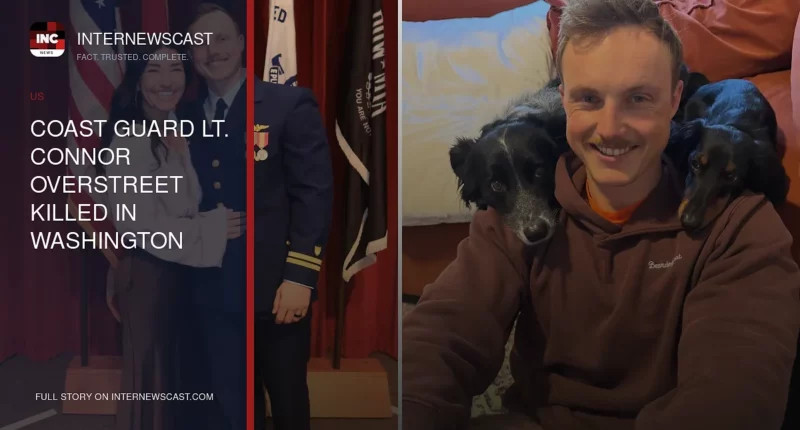 Coast Guard Lt. Connor Overstreet Killed in Washington Shooting; Manhunt Underway - Internewscast Journal