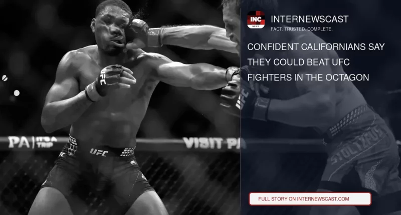 Confident Californians Say They Could Beat UFC Fighters in the Octagon - Internewscast Journal