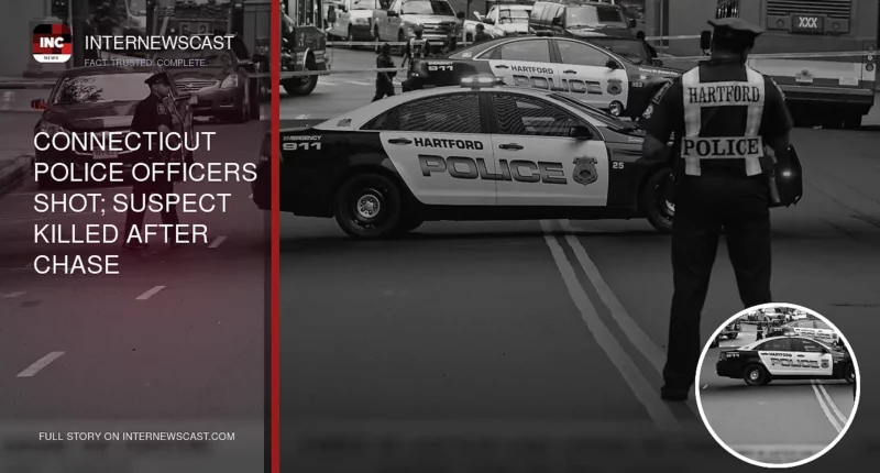 Connecticut Police Officers Shot; Suspect Killed After Chase - Internewscast Journal