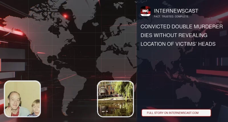 Convicted Double Murderer Dies Without Revealing Location of Victims’ Heads - Internewscast Journal