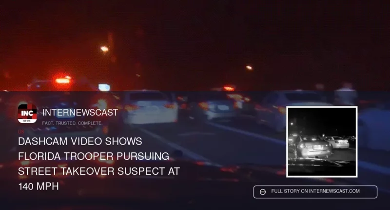 Dashcam Video Shows Florida Trooper Pursuing Street Takeover Suspect at 140 MPH - Internewscast Journal