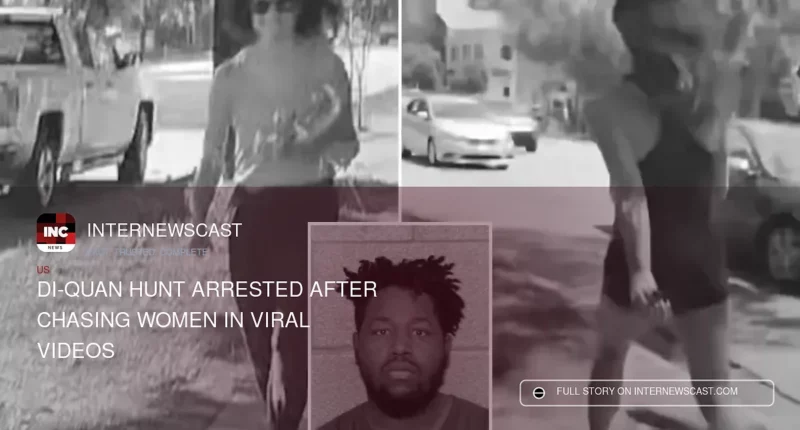 Di-Quan Hunt Arrested After Chasing Women in Viral Videos - Internewscast Journal