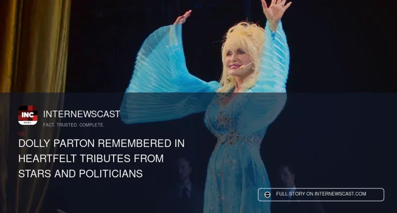 Dolly Parton Remembered in Heartfelt Tributes From Stars and Politicians - Internewscast Journal