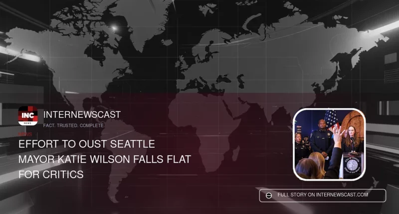 Effort to Oust Seattle Mayor Katie Wilson Falls Flat for Critics - Internewscast Journal