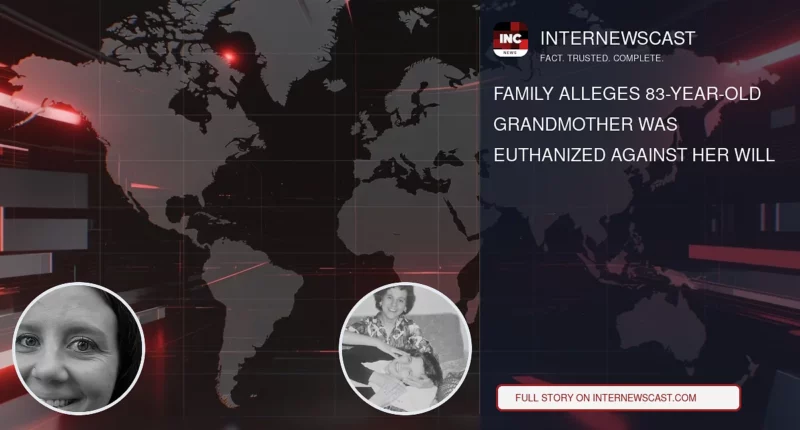Family Alleges 83-Year-Old Grandmother Was Euthanized Against Her Will - Internewscast Journal