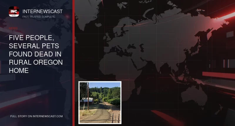 Five People, Several Pets Found Dead in Rural Oregon Home - Internewscast Journal