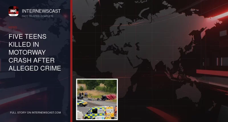 Five Teens Killed in Motorway Crash After Alleged Crime Spree - Internewscast Journal