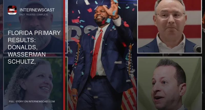Florida Primary Results: Donalds, Wasserman Schultz, Moskowitz - Internewscast Journal
