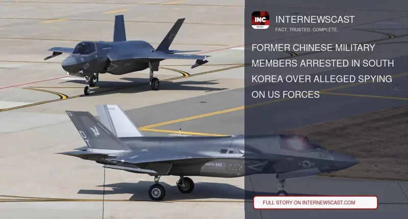 Former Chinese Military Members Arrested in South Korea Over Alleged Spying on US Forces - Internewscast Journal