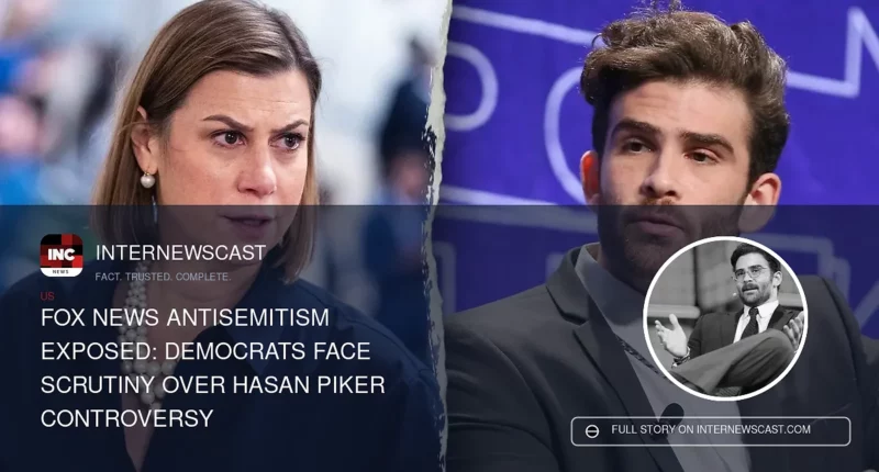 Fox News Antisemitism Exposed: Democrats Face Scrutiny Over Hasan Piker Controversy - Internewscast Journal